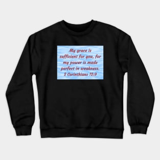 Bible Verse 2 Corinthians 12:9 Crewneck Sweatshirt